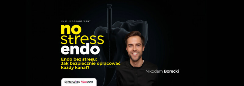Endo bez stresu: Jak bezpiecznie opracować każdy kanał?