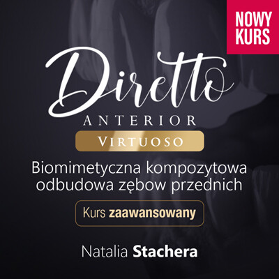 Diretto Anterior Virtuoso Biomimetyczna kompozytowa odbudowa zębow przednich – poziom zaawansowany