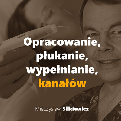 Opracowanie, płukanie, wypełnianie, kanałów