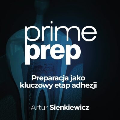 Preparacja jako kluczowy etap adhezji