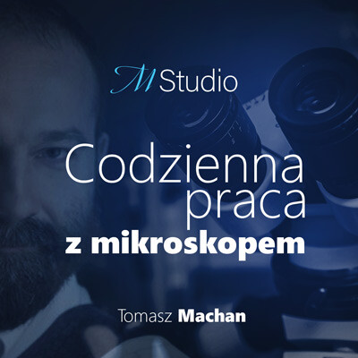 Codzienna praca z mikroskopem
